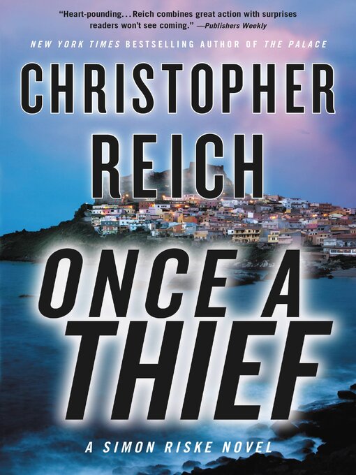 Title details for Once a Thief by Christopher Reich - Available